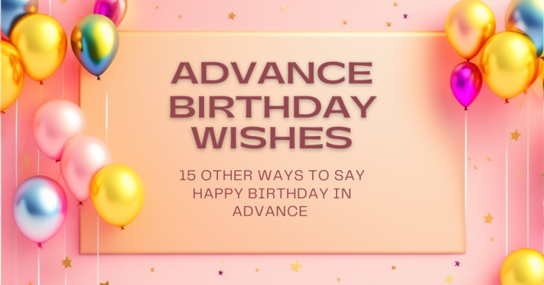 Other Ways to Say Happy Birthday In Advance